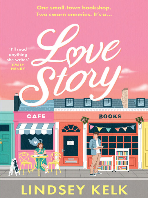 Title details for Love Story by Lindsey Kelk - Available